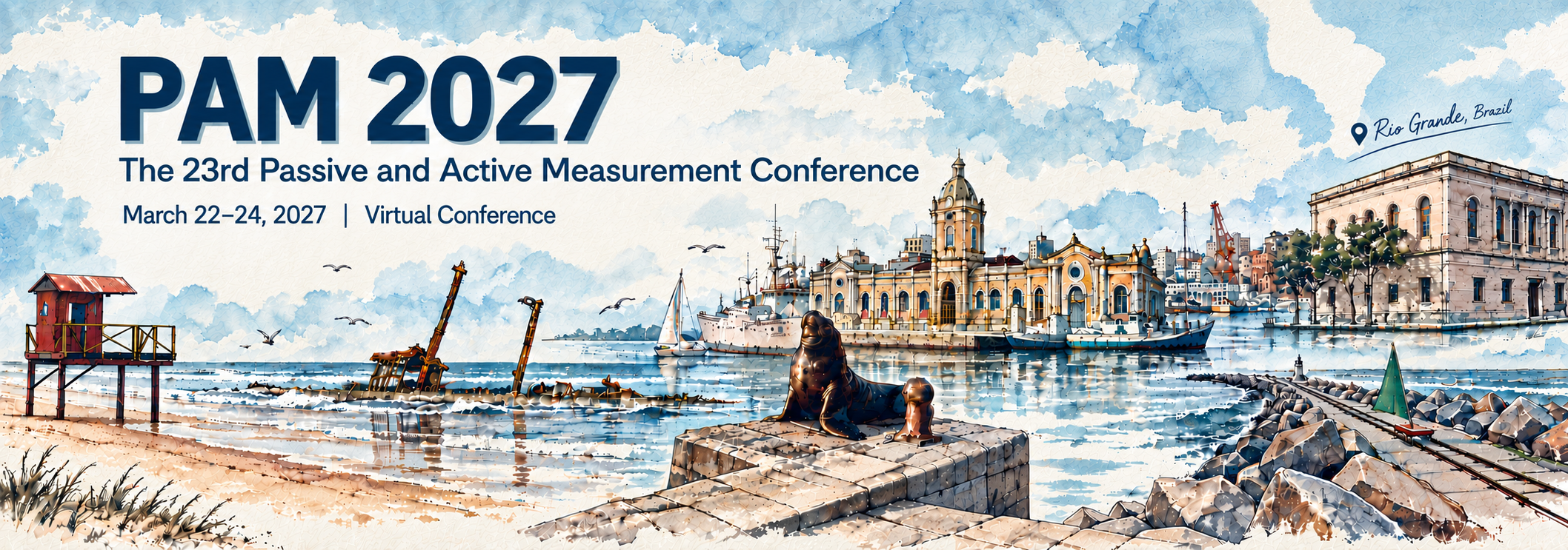 PAM 2027 - The 23rd Passive and Active Measurement Conference, March 22-24 2027, Virtual, Rio Grande, Brazil